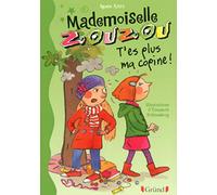 Mlle Zouzou - Tome 9 : T'es plus ma copine ! (09)