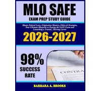 MLO SAFE EXAM STUDY GUIDE 2026-2027: Master Federal Laws, Origination Mastery, Ethics & Strategies, Your Ultimate Blueprint to Passing the SAFE Exam and Launching a Trusted, Thriving Career