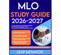 MLO STUDY GUIDE 2026-2027: In-Depth Explanation of Key Terms, Definitions, and Essential Terminologies for Clear Understanding with 900 Questions and Answer
