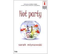 Mlynowski Sarah - Hot Party