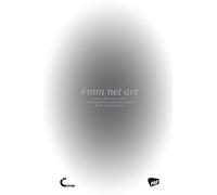 #Mm Net Art-Internet Art In The Virtual And Physical Space Of Its Presentation