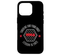 MMA Fight Citation MMA Touch Me and Your First Lesson is Free Coque pour iPhone 16 Pro