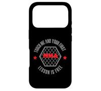 MMA Fight Citation MMA Touch Me and Your First Lesson is Free Coque pour iPhone 17 Pro