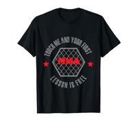 MMA Fight Citation MMA Touch Me and Your First Lesson is Free T-Shirt