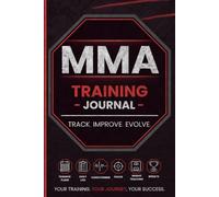 MMA Training Journal: Track Workouts, Sparring, Techniques, Conditioning, Weight & Fight Camp Progress