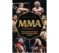 MMA Wie der Kampfsport Deutschland im Sturm eroberte - Michael Bauer - Edel Sports - ein Verlag der Edel Verlagsgruppe - ebook (ePub) - Livre