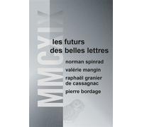Mmcxix Les futurs des Belles Lettres - Pierre Bordage - Belles Lettres - broché - Nouvelles