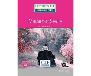 Mme Bovary - Niveau 4/B2 - Lecture CLE en français facile - Livre + CD