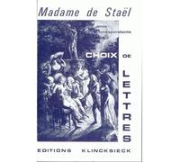 Mme de Staël, ses amis, ses correspondants Choix de lettres (1778-1817) - Germaine de Staël-Holstein - Klincksieck - broché - Essai