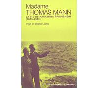 Inge Jens, Walter Jens – Mme Thomas Mann : La Vie de Katia Springsheim – Broché
