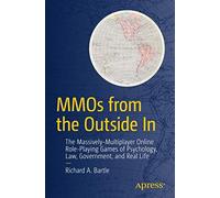 MMOs from the Outside In by Bartle & Richard A. Bartle Richard A. (Auteur)