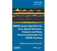 Mmse-Based Algorithm For Joint Signal Detection, Channel And Noise Variance Estimation For Ofdm Systems