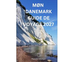 MØN DANEMARK GUIDE DE VOYAGE 2027: Un guide pratique et honnête pour les visiteurs débutants