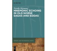 Mnemonic Echoing In Old Norse Sagas And Eddas: 1 (Memory And The Medieval North, 1)