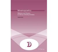 Mnemopoetics Memory and Slavery in African-American Drama - Valerie Bada - Peter Lang - broché - Essai