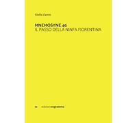 MNEMOSYNE 46: IL PASSO DELLA NINFA FIORENTINA