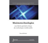 Mnemotechnologies une theorie generale critique des technolo - Robert - Hermes Science Publications - broché - Livre