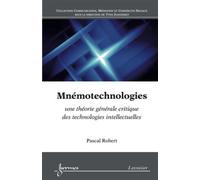 Mnémotechnologies Une théorie générale critique des technologies intellectuelles - Yves Jeanneret - Hermes Science Publications - broché - Livre