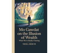 Mo Gawdat on the Illusion of Wealth: What We’re Really Chasing
