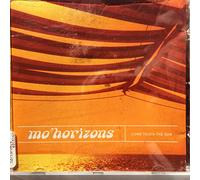 Mo' Horizons - Come Touch The Sun [Import]