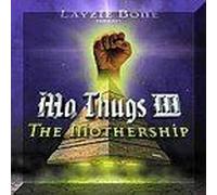 Mo Thugs Iii: The Mothership