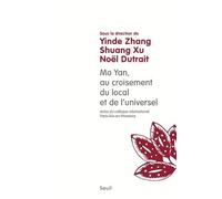 Mo Yan, Au Croisement Du Local Et De L'universel