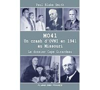 MO41: Un crash d'OVNI en 1941 au Missouri: Le dossier Cape Girardeau