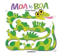 Moa le boa - Hector Dexet - Amaterra - cartonné - Album jeunesse