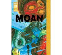 Junji Ito – Moan : Recueil d'histoires – Viz Media