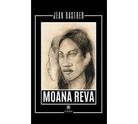 Moana Reva - Jean Rasther - Le Lys Bleu - broché - Contes / Légendes