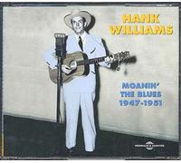 Williams, Hank - Moanin'the Blues 1947-1951