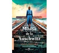 Moasa de la Auschwitz - Anna Stuart, Editie in limba romana