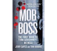 Mob Boss: The Life of Little Al D’arco, the Man Who Brought Down the Mafia