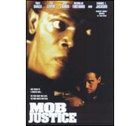 Mob Justice (Aka Dead And Alive: The Race For Gus Farace) [Digital Video Disc]