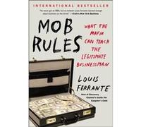 Mob Rules by Louis Ferrante Louis Ferrante (Auteur)