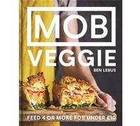 MOB Veggie by Ben Lebus Unknown (Auteur)