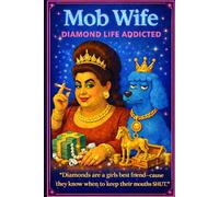 Mob Wife: Diamond Life Addicted