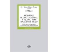 Mobbing, Acoso Laboral Y Acoso Por Razón De Sexo Mª Teresa Velasco Portero , , Mª Teresa Velasco Portero , , Beatriz Rodríguez Sanz De Galdeano , , Mª Dolores Rubio De Medina , , Yolanda Maneiro Vázqu