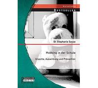 Mobbing In Der Schule: Ursache, Auswirkung Und Prävention