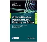 Mobile And Ubiquitous Systems: Computing, Networking, And Services