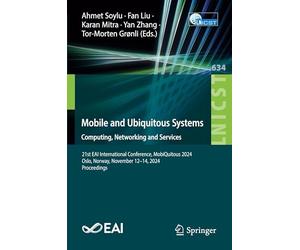 Mobile and Ubiquitous Systems: Computing, Networking and Services: 21st EAI International Conference, MobiQuitous 2024, Oslo, Norway, November 12-14, 2024, Proceedings