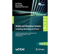 Mobile and Ubiquitous Systems: Computing, Networking and Services: 22nd EAI International Conference, MobiQuitous 2025, Shanghai, China, November 7-9, 2025, Proceedings, Part I