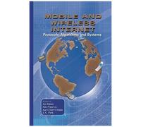 Mobile And Wireless Internet : Protocols, Algorithms And Systems