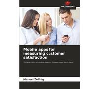 Mobile apps for measuring customer satisfaction: Tips and tricks for mobile analytics. Proper usage starts here!
