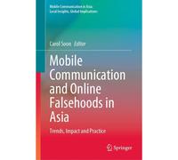 Mobile Communication And Online Falsehoods In Asia