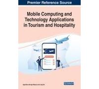 Mobile Computing And Technology Applications In Tourism And Hospitality