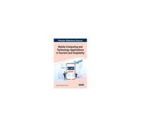 Mobile Computing And Technology Applications In Tourism And Hospitality