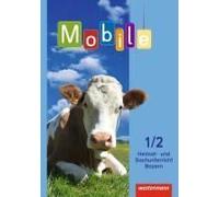 Mobile Heimat- Und Sachunterricht 1 / 2. Schulbuch. Bayern