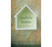 Mobile Home: A Memoir in Essays
