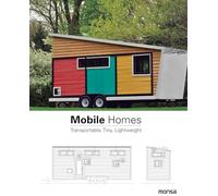 Mobile Homes: Transportable, Tiny, Lightweight